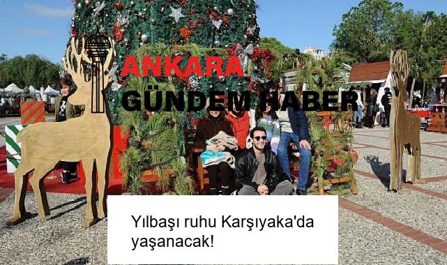 Yılbaşı ruhu Karşıyaka’da yaşanacak!