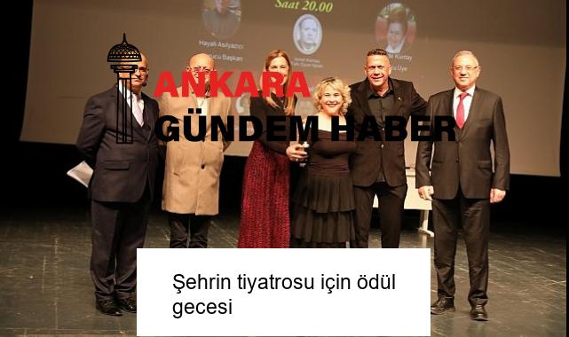Şehrin tiyatrosu için ödül gecesi
