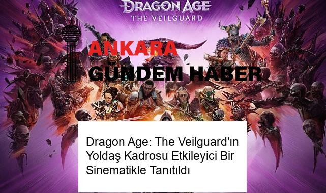 Dragon Age: The Veilguard’ın Yoldaş Kadrosu Etkileyici Bir Sinematikle Tanıtıldı