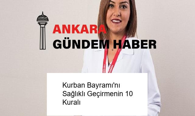 Kurban Bayramı’nı Sağlıklı Geçirmenin 10 Kuralı