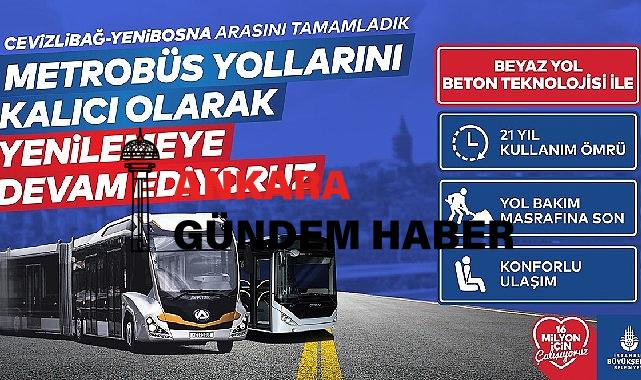 Metrobüs yolunu kalıcı olarak yenilemeye devam ediyoruz