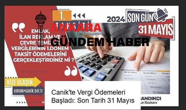 Canik’te Vergi Ödemeleri Başladı: Son Tarih 31 Mayıs