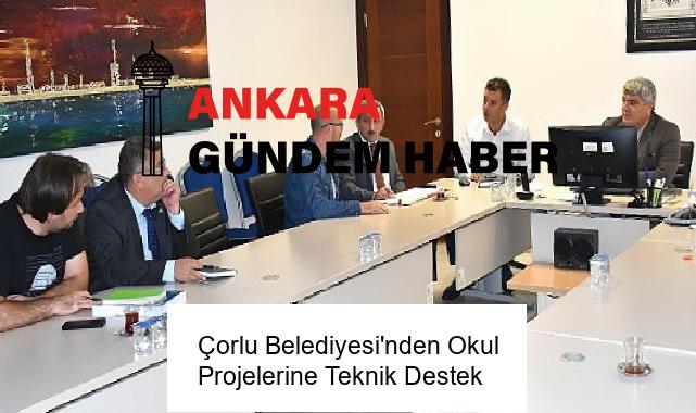 Çorlu Belediyesi’nden Okul Projelerine Teknik Destek