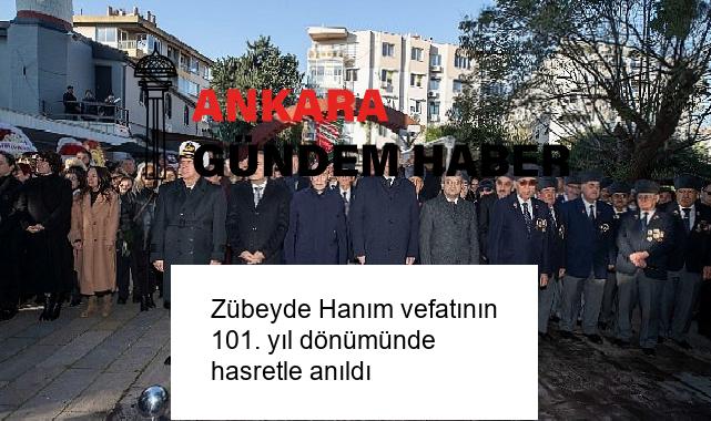 Zübeyde Hanım vefatının 101. yıl dönümünde hasretle anıldı