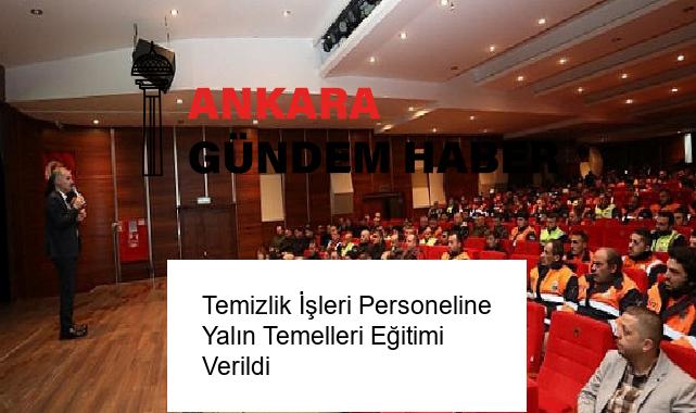 Temizlik İşleri Personeline Yalın Temelleri Eğitimi Verildi