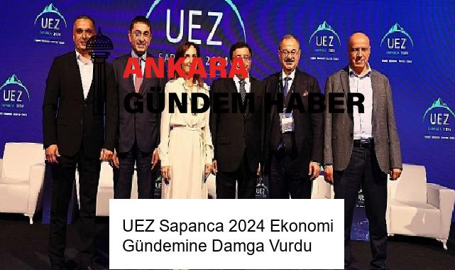 UEZ Sapanca 2024 Ekonomi Gündemine Damga Vurdu