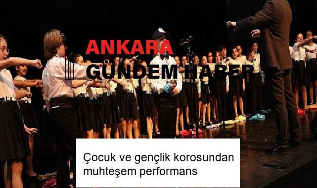 Çocuk ve gençlik korosundan muhteşem performans