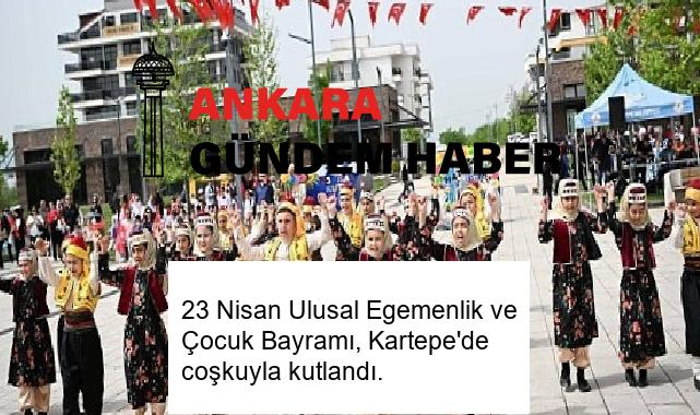 23 Nisan Ulusal Egemenlik ve Çocuk Bayramı, Kartepe’de coşkuyla kutlandı.