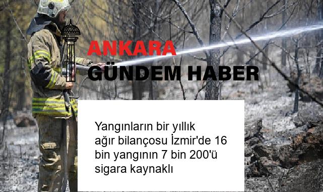Yangınların bir yıllık ağır bilançosu İzmir’de 16 bin yangının 7 bin 200’ü sigara kaynaklı