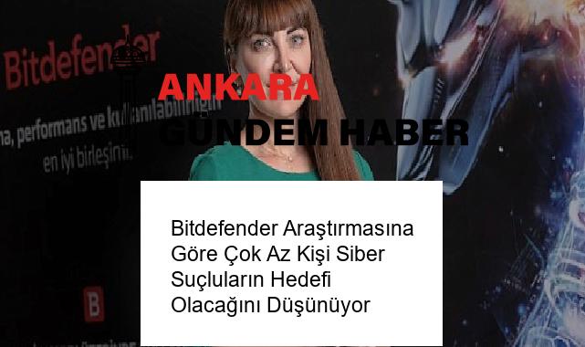 Bitdefender Araştırmasına Göre Çok Az Kişi Siber Suçluların Hedefi Olacağını Düşünüyor