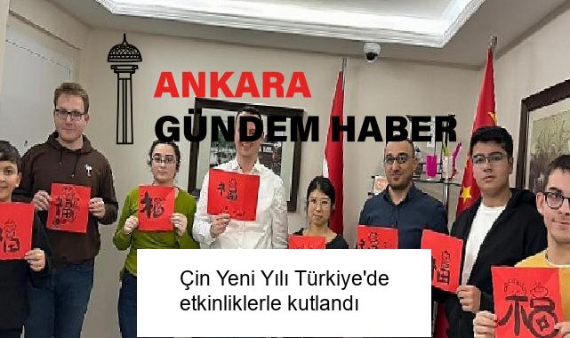 Çin Yeni Yılı Türkiye’de etkinliklerle kutlandı
