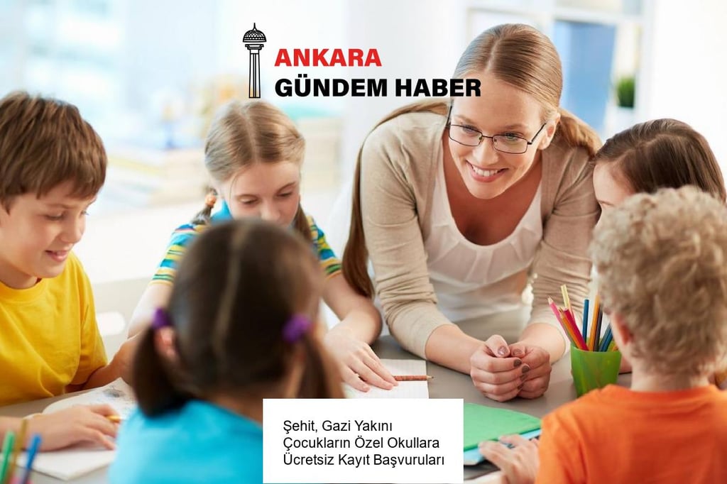 Şehit, Gazi Yakını Çocukların Özel Okullara Ücretsiz Kayıt Başvuruları