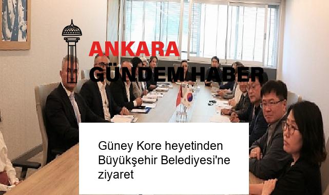Güney Kore heyetinden Büyükşehir Belediyesi’ne ziyaret
