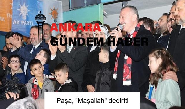 Paşa, “Maşallah” dedirtti