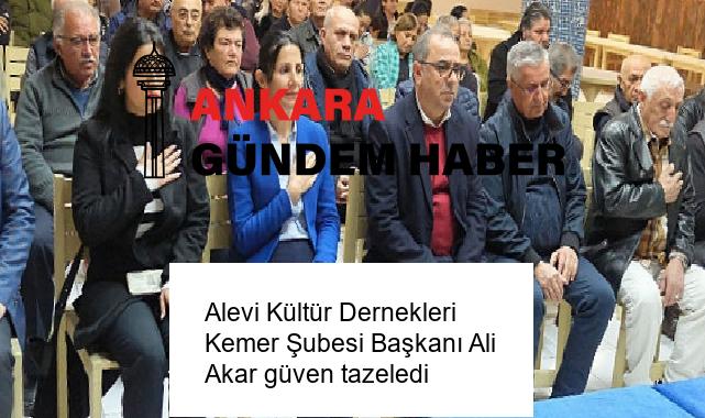 Alevi Kültür Dernekleri Kemer Şubesi Başkanı Ali Akar güven tazeledi
