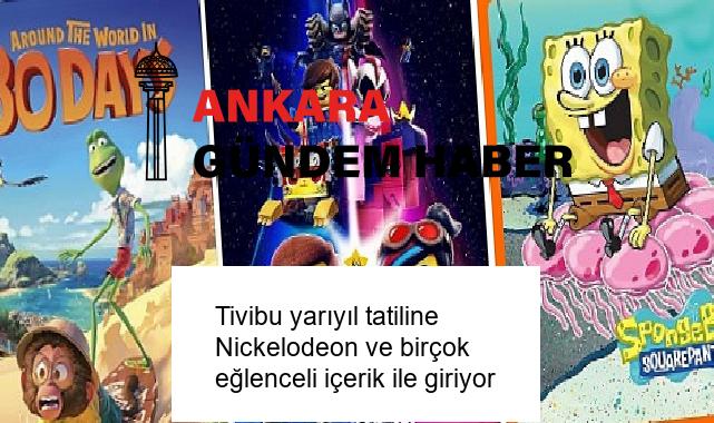 Tivibu yarıyıl tatiline Nickelodeon ve birçok eğlenceli içerik ile giriyor