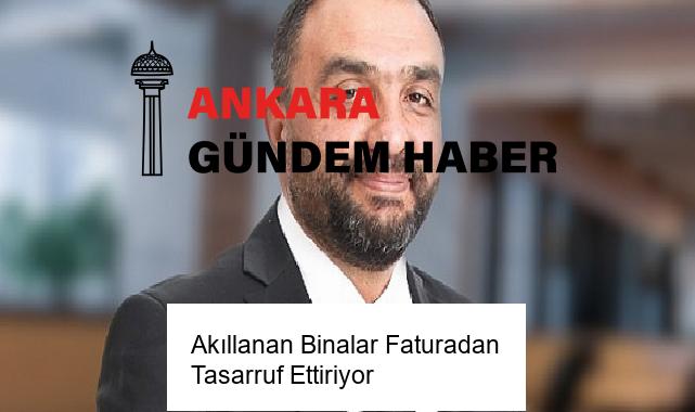 Akıllanan Binalar Faturadan Tasarruf Ettiriyor