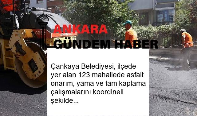 Çankaya Belediyesi, ilçede yer alan 123 mahallede asfalt onarım, yama ve tam kaplama çalışmalarını koordineli şekilde sürdürüyor.