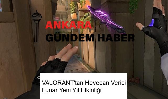 VALORANT’tan Heyecan Verici Lunar Yeni Yıl Etkinliği