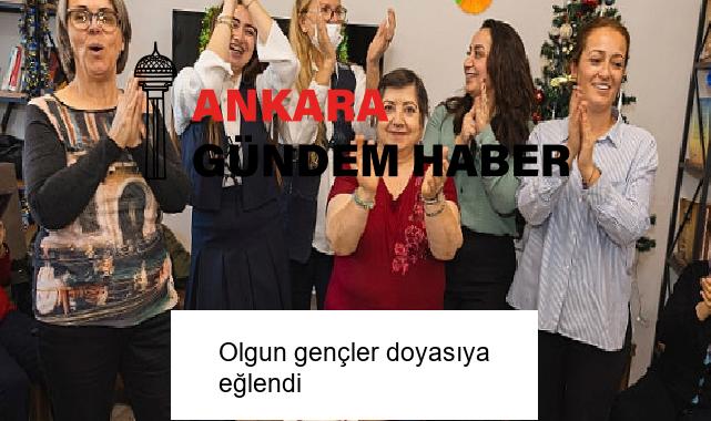 Olgun gençler doyasıya eğlendi