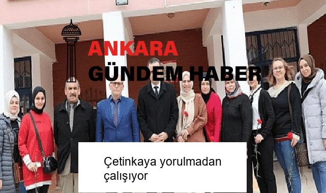 Çetinkaya yorulmadan çalışıyor