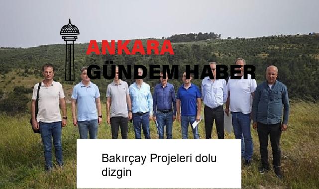 Bakırçay Projeleri dolu dizgin