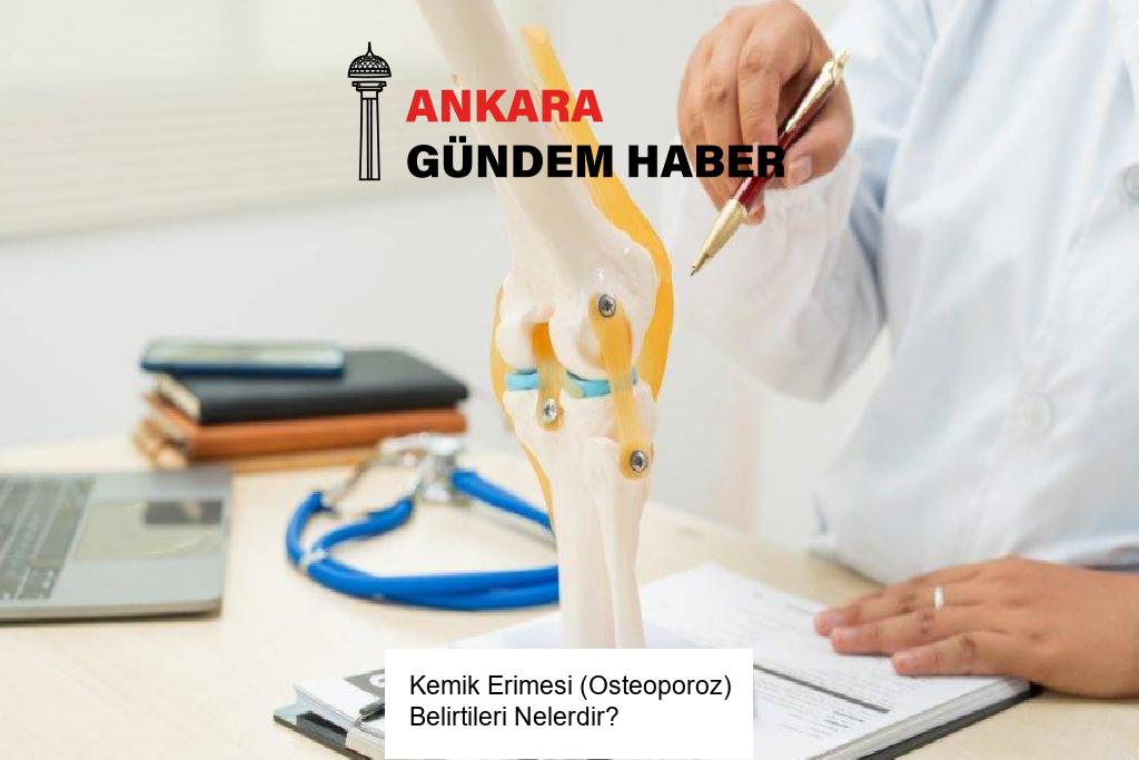 Kemik Erimesi (Osteoporoz) Belirtileri Nelerdir?