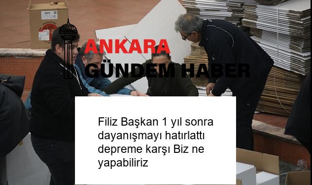 Filiz Başkan 1 yıl sonra dayanışmayı hatırlattı depreme karşı Biz ne yapabiliriz