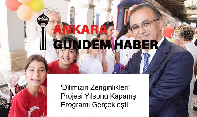 ‘Dilimizin Zenginlikleri’ Projesi Yılsonu Kapanış Programı Gerçekleşti