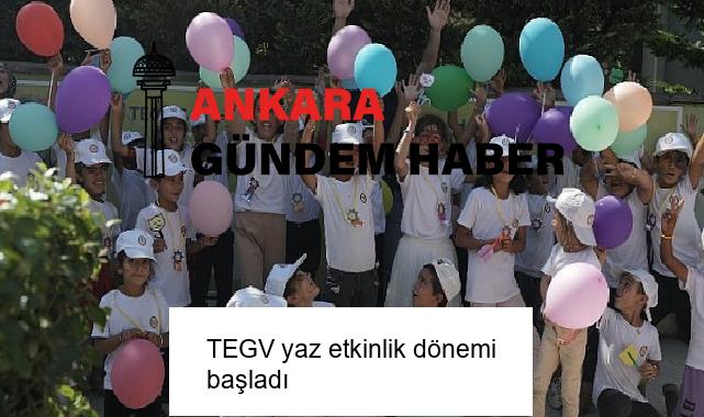 TEGV yaz etkinlik dönemi başladı