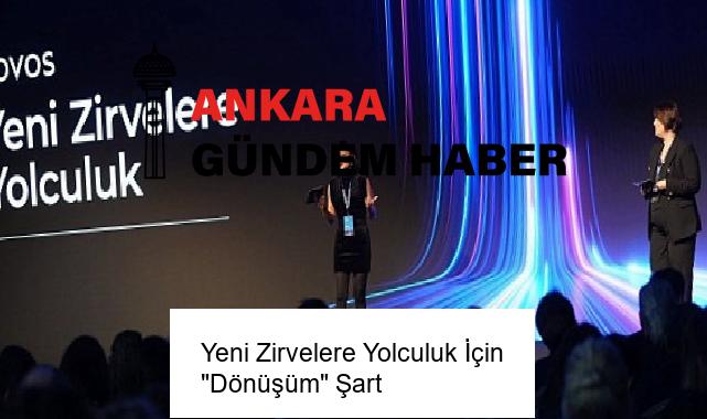 Yeni Zirvelere Yolculuk İçin “Dönüşüm” Şart