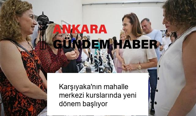 Karşıyaka’nın mahalle merkezi kurslarında yeni dönem başlıyor