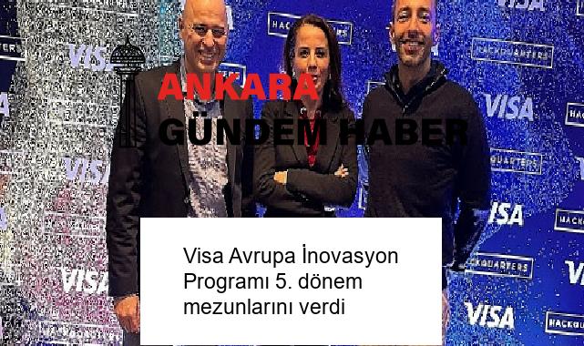 Visa Avrupa İnovasyon Programı 5. dönem mezunlarını verdi