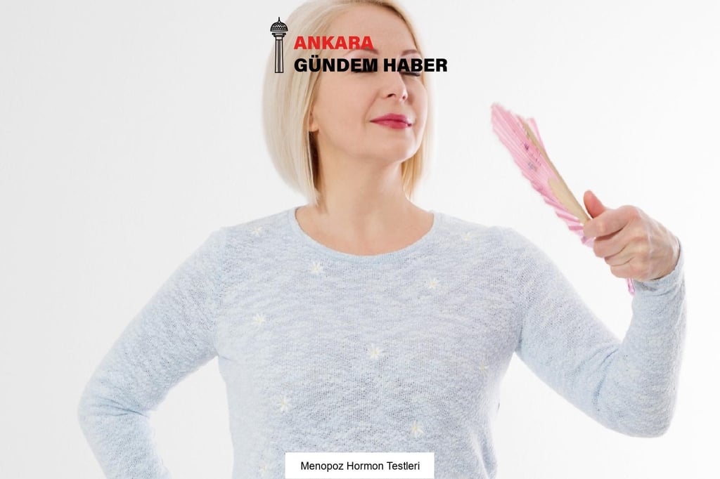 Menopoz Hormon Testleri