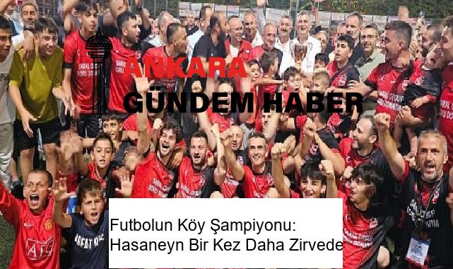 Futbolun Köy Şampiyonu: Hasaneyn Bir Kez Daha Zirvede
