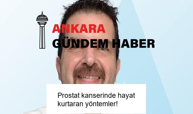 Prostat kanserinde hayat kurtaran yöntemler!