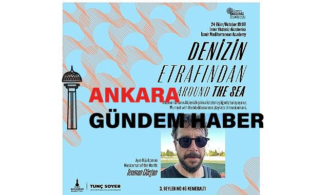 İzmir Akdeniz Akademisi’nden yeni etkinlik dizisi: