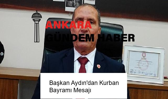Başkan Aydın’dan Kurban Bayramı Mesajı