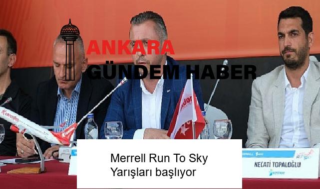 Merrell Run To Sky Yarışları başlıyor