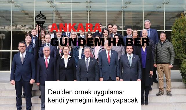 Deü’den örnek uygulama: kendi yemeğini kendi yapacak