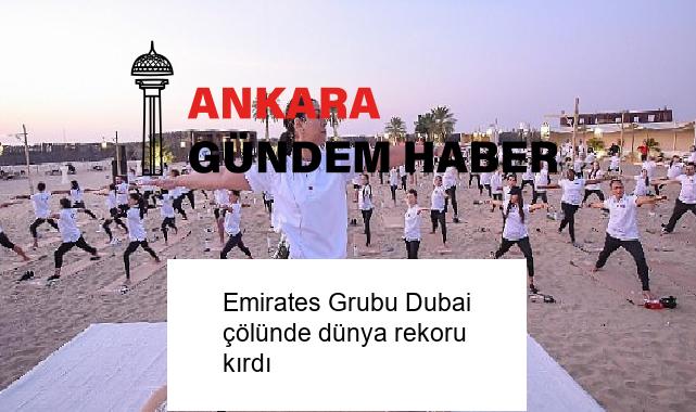 Emirates Grubu Dubai çölünde dünya rekoru kırdı