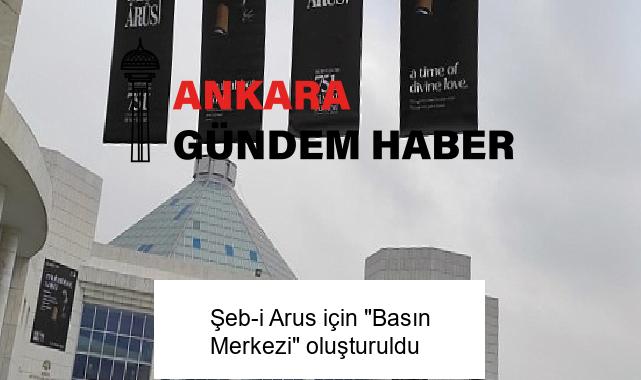 Şeb-i Arus için “Basın Merkezi” oluşturuldu
