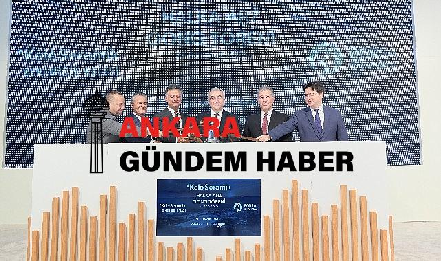 Borsa İstanbul’da gong Kaleseramik için çaldı