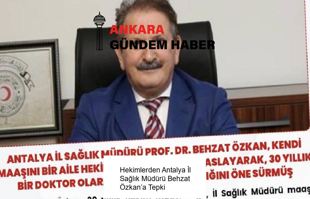 Hekimlerden Antalya İl Sağlık Müdürü Behzat Özkan’a Tepki