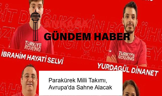 Parakürek Milli Takımı, Avrupa’da Sahne Alacak