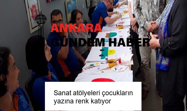 Sanat atölyeleri çocukların yazına renk katıyor