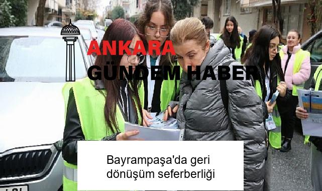 Bayrampaşa’da geri dönüşüm seferberliği