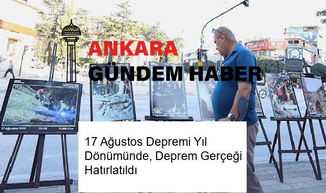 17 Ağustos Depremi Yıl Dönümünde, Deprem Gerçeği Hatırlatıldı