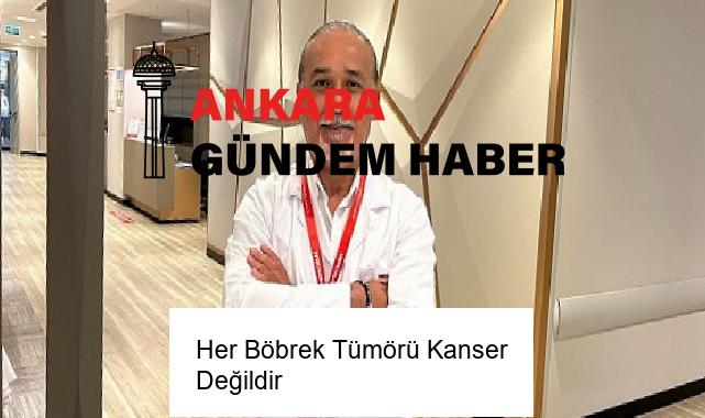 Her Böbrek Tümörü Kanser Değildir