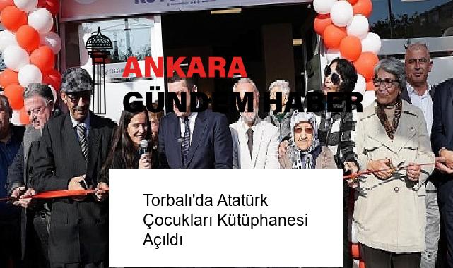 Torbalı’da Atatürk Çocukları Kütüphanesi Açıldı